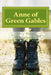 Anne of Green Gables by Lucy Maud Montgomery