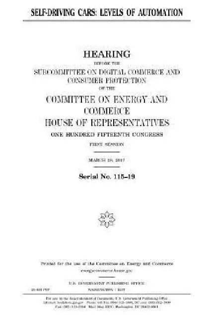 Self-driving cars: levels of automation by United States House of Representatives