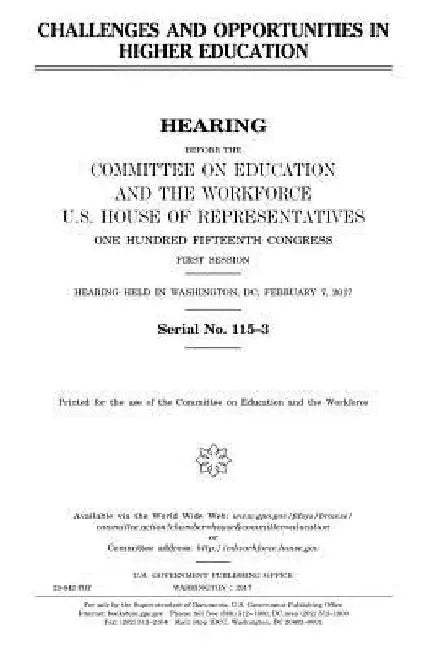 Challenges and opportunities in higher education by United States House of Representatives