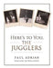 Here's to You, The Jugglers by Karl-Heinz Ziethen