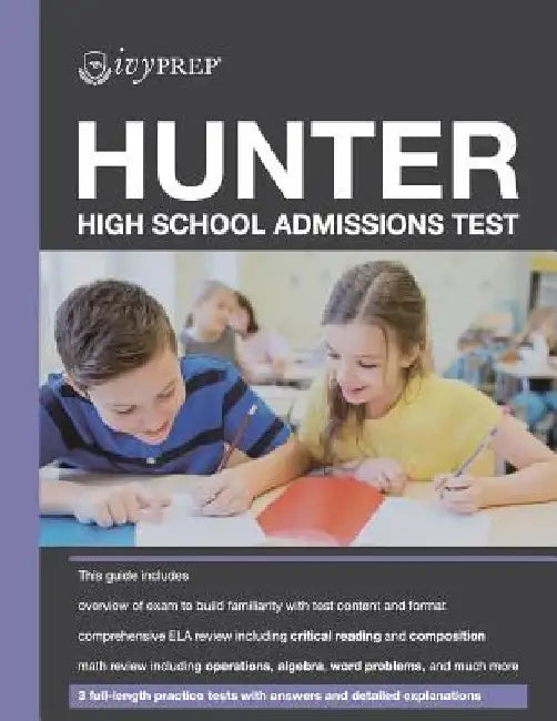 IvyPrep Hunter High School Admissions Test by Tom F. Wen