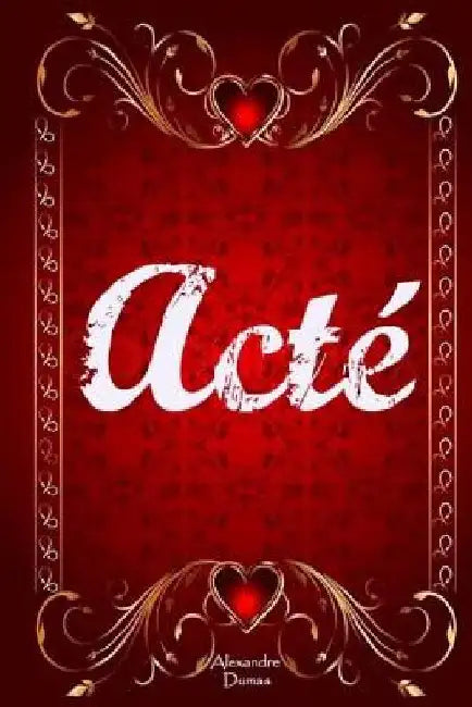 Acté by Dumas, Alexandre