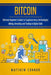 Bitcoin: Ultimate Beginner's Guide to Cryptocurrency Technologies by Matthew Connor