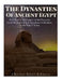 The Dynasties of Ancient Egypt: The History and Legacy of the Pharaohs from the Beginning of Egyptian Civilization to the Rise of Rome by Charles River