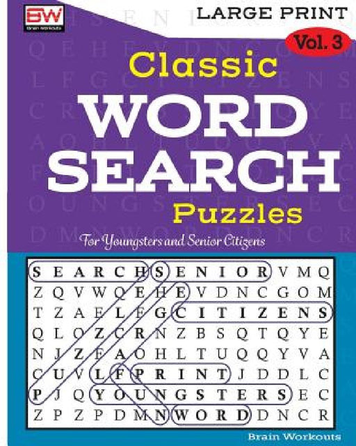 Classic WORD SEARCH Puzzles: Perfectly created to provide hours of entertainment by Brain Workouts