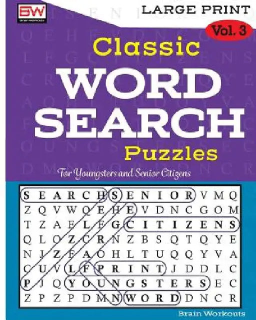 Classic WORD SEARCH Puzzles: Perfectly created to provide hours of entertainment by Brain Workouts