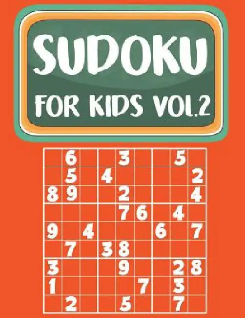Sudoku For Kids: Sudoku Book For Kids Age 6-12 (Puzzles and Activity Book For Kids) - Volume.2: Sudoku Puzzles Book For Kids by MS Sudoku Kids