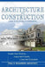 Architecture to Construction: And Everything in Between by Paul D. Rugarber