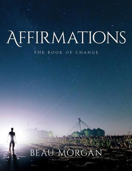 Affirmations - The Book of Change by Morgan, Beau