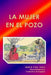 La Mujer En El Pozo by Betancourt, Marie