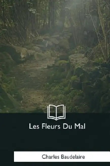 Les Fleurs Du Mal by Baudelaire, Charles