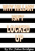 Why Hillary Isn't Locked Up by John Bridges