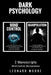 Dark Psychology: 2 Manuscripts - Mind Control, Manipulation by Leonard Moore