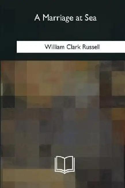 A Marriage at Sea by Russell, William Clark