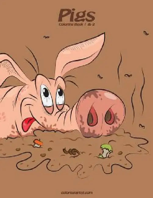 Pigs Coloring Book 1 & 2 by Nick Snels