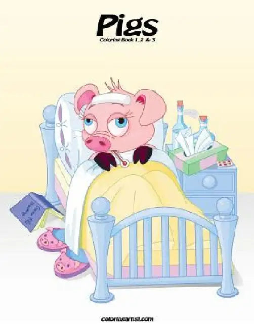 Pigs Coloring Book 1, 2 & 3 by Nick Snels
