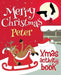 Merry Christmas Peter - Xmas Activity Book: (Personalized Children's Activity Book) by Xmasst