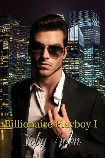 Billionaire Playboy I by Toby Aden