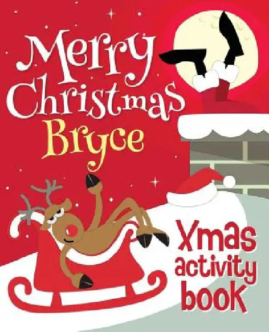 Merry Christmas Bryce - Xmas Activity Book: (Personalized Children's Activity Book) by Xmasst