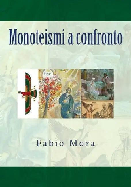 Monoteismi a confronto by Mora, Fabio