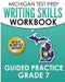 MICHIGAN TEST PREP Writing Skills Workbook Guided Practice Grade 7: Preparation for the M-STEP English Language Arts Assessments by Test Master Press Michigan