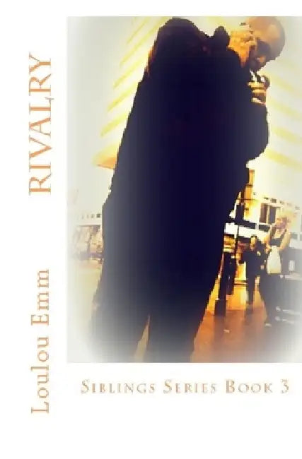 Rivalry: Siblings Series Book 3 by Loulou Emm