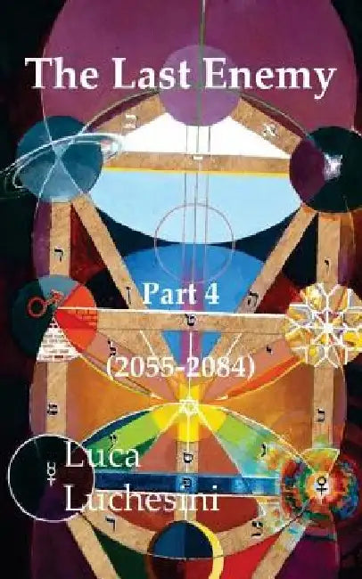 The Last Enemy - Part 4 - 2055-2084 by Luca Luchesini