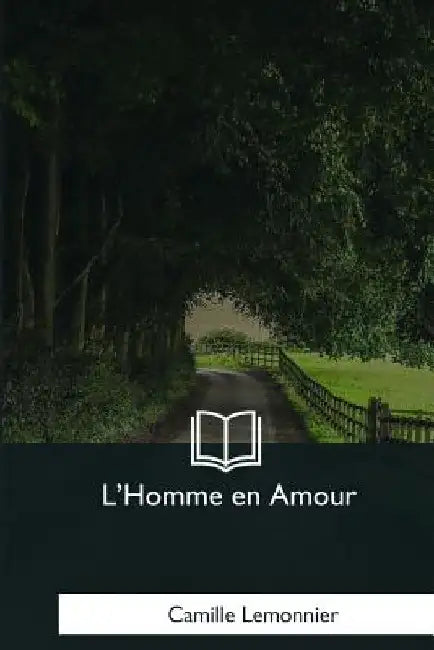 L'Homme en Amour by Lemonnier, Camille