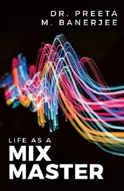Life as A Mix Master by Whiteleaf Advisors LLC