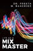 Life as A Mix Master by Whiteleaf Advisors LLC