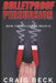 Bulletproof Persuasion: How to Influence People by Craig Beck