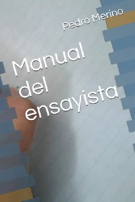 Manual del ensayista by Pedro Merino