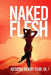 Naked Flesh by Kesiena Esiri