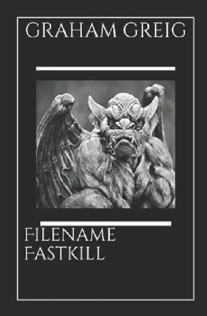 Filename Fastkill by Greig, Graham