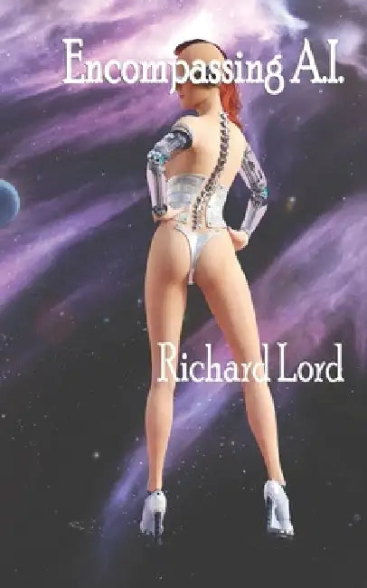 Encompassing A.I. by Richard Lord