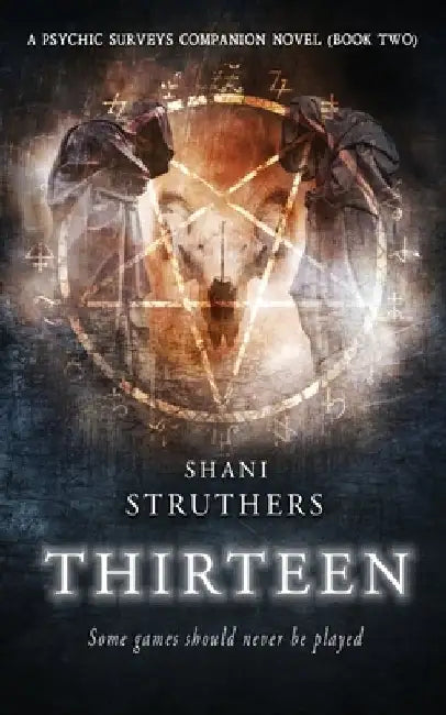 Thirteen: A Psychic Surveys Companion Novel (Book Two) by Shani Struthers