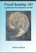 Fossil hunting 101: A guide for the absolute newbie by Michael Maisch