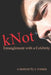 kNot: Entanglement with a Celebrity: a memoir by a woman by J. P. Martin