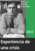 Experiencia de Una Crisis: 2007 2013 by Garrido Hernandez, Antonio