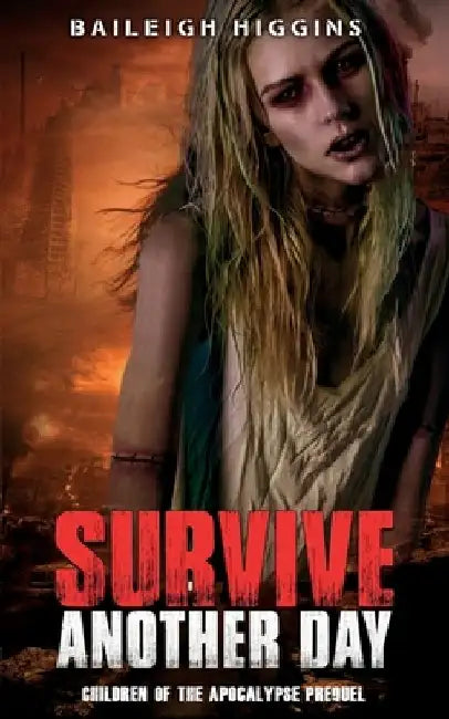 Survive Another Day by Baileigh Higgins