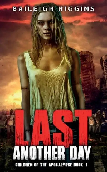 Last Another Day by Baileigh Higgins