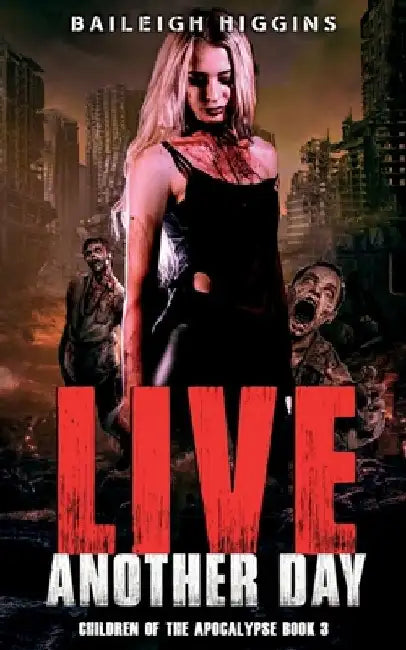 Live Another Day by Baileigh Higgins