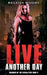 Live Another Day by Baileigh Higgins