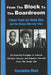 From The Block To The Boardroom: Power Tools For Back Men and The Women Who Love Them by Cassandra Mack
