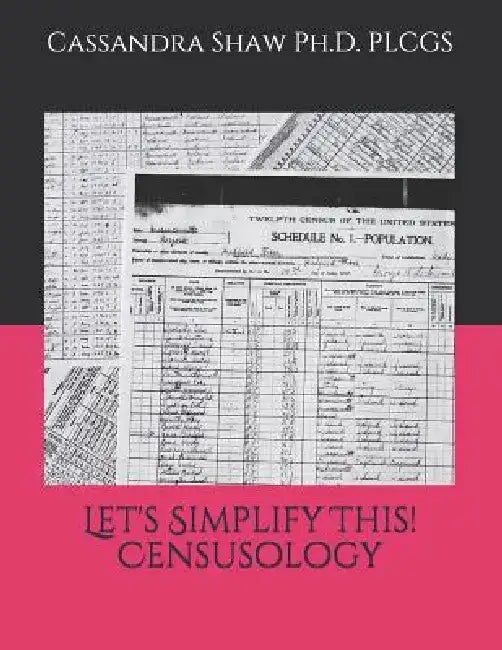 Let's Simplify This! Censusology by Cassandra Shaw Plcgs