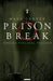 Prison Break: Finding Personal Freedom by Mark Conner