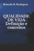Qualidade de Vida: Definição e conceitos by Rodrigues, Rômulo Borges