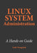 Linux System Administration: A Hands-on Guide by Tashi Wangchuk