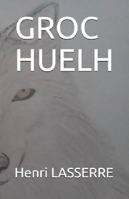 Groc Huelh by Lasserre, Henri