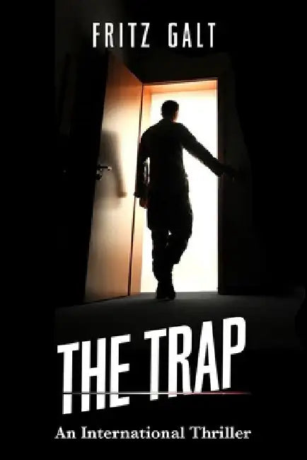 The Trap: An International Thriller by Fritz Galt